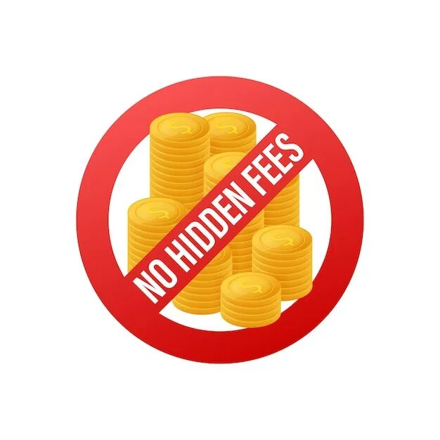 No Hidden Fees